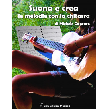 Suona e crea le melodie con la chitarra (Libro)